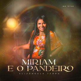 Miriam e o Pandeiro (Ao Vivo) - 2022 • Single/EP