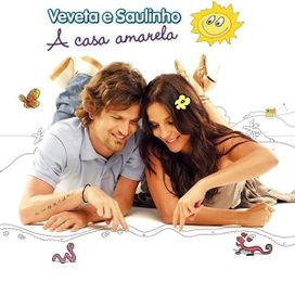 Veveta e Saulinho - A Casa Amarela - 2008 • Álbum