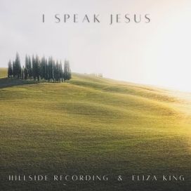 I Speak Jesus - 2022 • Single/EP
