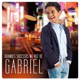 Grandes Sucessos Na Voz de Gabriel - 2014 • Álbum