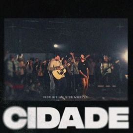 Cidade (part. Igor Bie) - 2023 • Sencillo/EP