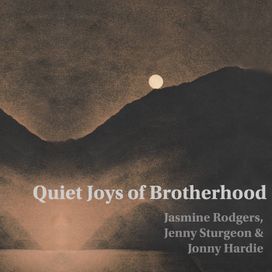 Quiet Joys Of Brotherhood (feat. Jenny Sturgeon &amp; Jonny Hardie) - 2020 • Single/EP