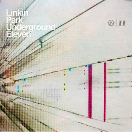Linkin Park Underground 11 - 2011 • Single/EP