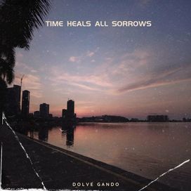 Time Heals All Sorrows - 2023 • Sencillo/EP