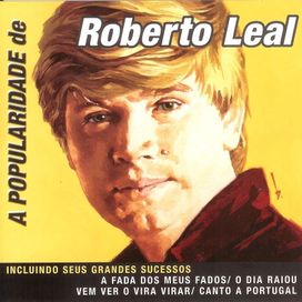 A Popularidade De Roberto Leal (Versão 1) - 2004 • Coletânea