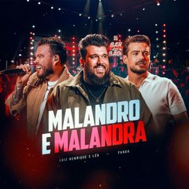 Malandro e Malandra (Ao Vivo) (part. Luiz Henrique e Leo) - 2026 • Sencillo/EP