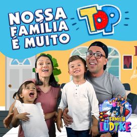 Nossa Família É Muito Top - 2022 • Single/EP