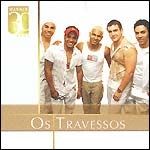 Warner 30 Anos: Os Travessos - 2006 • Álbum