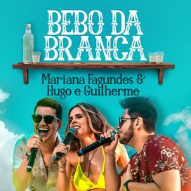 Bebo da Branca (part. Hugo e Guilherme) - 2021 • Sencillo/EP