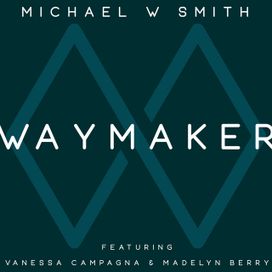 Waymaker (feat. Vanessa Campagna &amp; Madelyn Berry) - 2019 • Single/EP