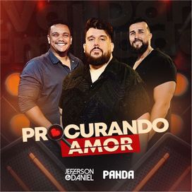 Procurando Amor (part. Jeferson e Daniel)  - 2024 • Sencillo/EP