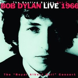 The Bootleg Series Vol. 4: Bob Dylan Live 1966, The "Royal Albert Hall" Concert - 1998 • Álbum