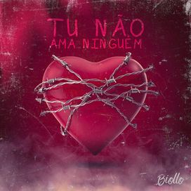 Tu Não Ama Ninguém - 2022 • Single/EP