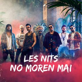 Les Nits No Moren Mai - 2017 • Sencillo/EP