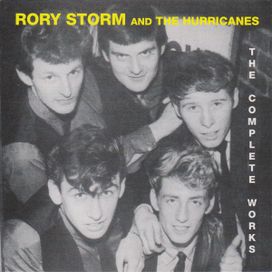 The Complete Works - Rory Storm &amp; The Hurricanes