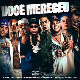 Você Mereceu (part. Mc Lele JP, MC Ryan SP, MC LUUKY, Mc IG, MC Meno K e Mc GP) - 2026 • Sencillo/EP