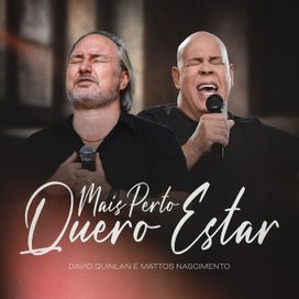 Mais Perto Quero Estar (part. David Quinlan) - 2026 • Single/EP