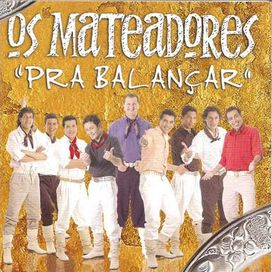 Pra Balançar - 2007 • Álbum
