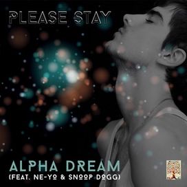 Please Stay (feat. Alpha Dream &amp; Snoop Dogg) - 2016 • Single/EP