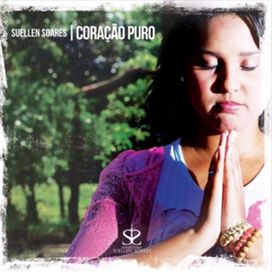 Coração Puro - Suellen Soares