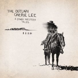 The Outlaw Cherie Lee &amp; Other Western Tales - 2026 • Álbum