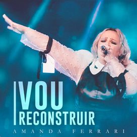 Vou Reconstruir - 2021 • Single/EP