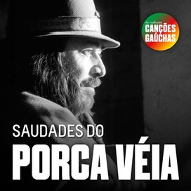 SAUDADES DO PORCA VÉIA - 2024 • Álbum