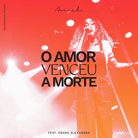 O Amor Venceu a Morte (part. Para Alexandra) - 2023 • Single/EP