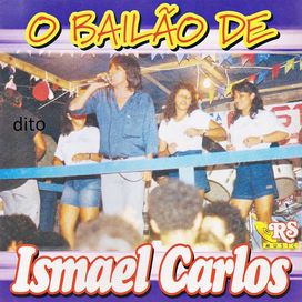 O Bailão do Ismael Carlos - 2005 • Álbum