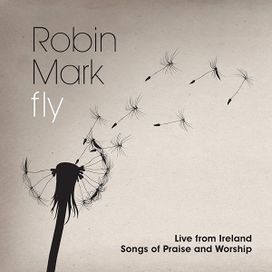 Fly (Live From Ireland) (Songs Of Praise And Worship) - 2011 • Álbum