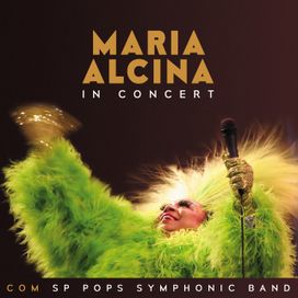 Maria Alcina In Concert (Ao Vivo) (part. Orquestra SP Pops Symphonic Band) - 2019 • Álbum