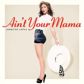 Ain't Your Mama - 2016 • Single/EP