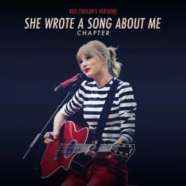 Red (Taylor’s Version): She Wrote A Song About Me Chapter - 2022 • Coletânea