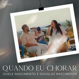 Quando Eu Chorar (part. Douglas Nascimento) - 2025 • Single/EP