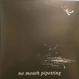 No Mouth Pipetting - 1989 • Álbum