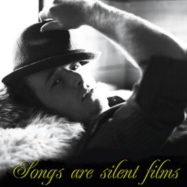 Songs Are Silent Films - 2012 • Álbum