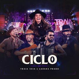 Ciclo (part. Traia Véia) (Ao Vivo Em Goiânia) - 2023 • Single/EP
