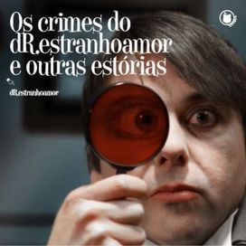 Os Crimes do dR. estranhoamor e Outras Estórias - 2009 • Álbum