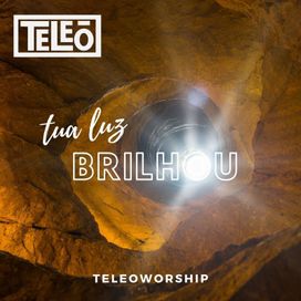 Tua Luz Brilhou - 2018 • Single/EP