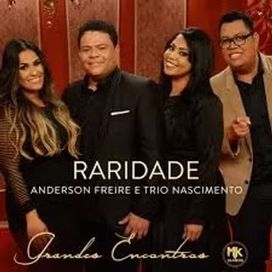 Raridade (part. Anderson Freire) - 2017 • Single/EP