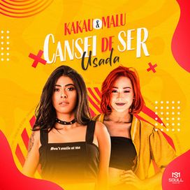 Cansei de Ser Usada (part. Kakau) - 2022 • Sencillo/EP
