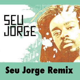 Seu Jorge Remix - 2008 • Sencillo/EP