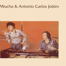 Miúcha &amp; Tom Jobim (Vol. 1) - 1977 • Álbum