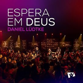 Espera em Deus (Ao Vivo) - 2018 • Single/EP