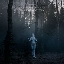 Everyone Afraid To Be Forgotten - 2018 • Álbum