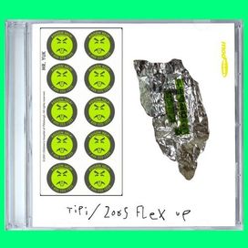 Tipi / 2005 Flex Up - 2019 • Sencillo/EP