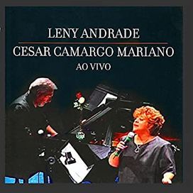 Leny Andrade &amp; Cesar Camargo Mariano Ao Vivo - 2007 • Álbum