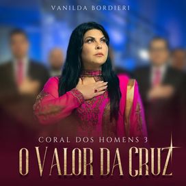 O Valor da Cruz - Coral dos Homens 3 - 2023 • Single/EP
