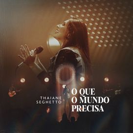 O Que o Mundo Precisa - 2020 • Single/EP