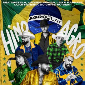 HINO AGRO (part. Léo &amp; Raphael, Luan Pereira, DJ Chris No Beat e Jacques Vanier) - 2022 • Single/EP
